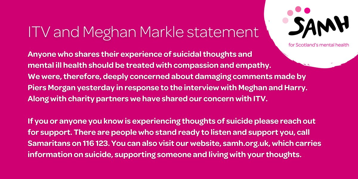 SAMH STATEMENT: ITV AND MEGHAN MARKLE

Anyone who shares their experiences of suicidal thoughts and mental ill health should be treated with compassion and empathy.  Please find our full statement below. (1/3)