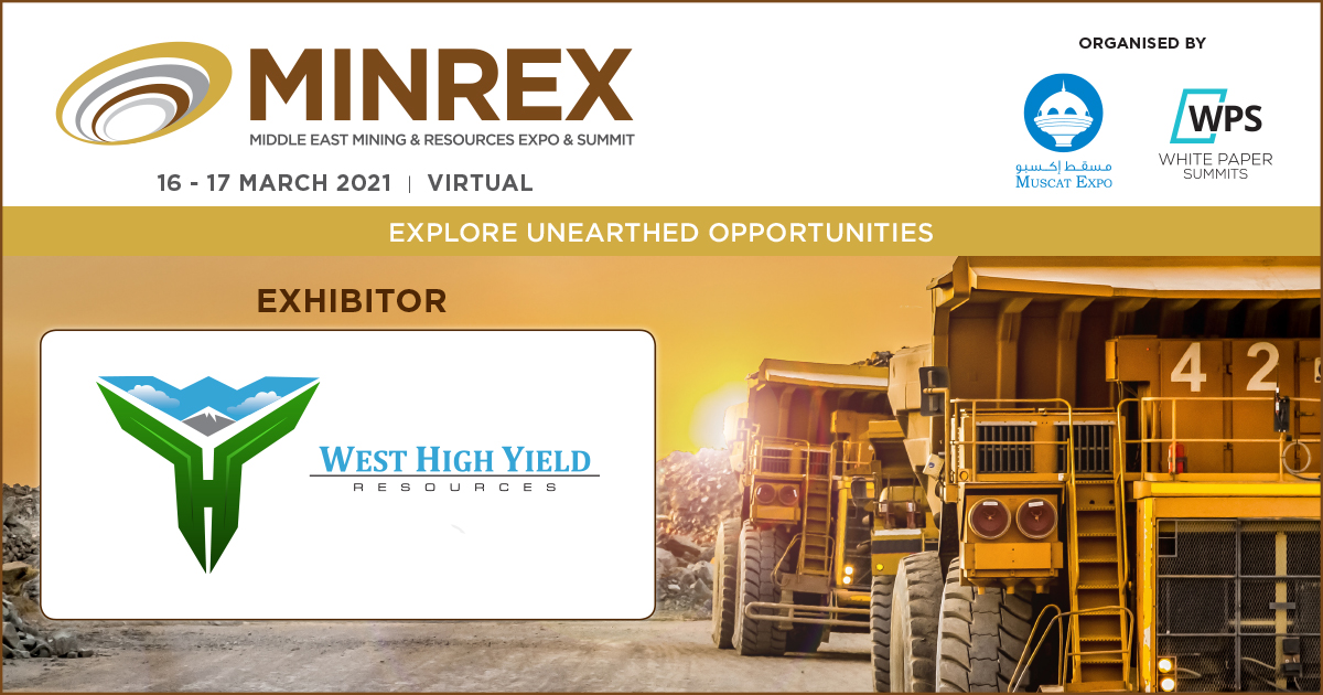minrexsummit's tweet photo. We are pleased to announce West High Yield Resources Ltd, participating as an Exhibitor at MINREX - Middle East Mining and Resources is a Virtual Expo and Summit taking place from 16 - 17 March 2021.

Please register to attend:
https://t.co/qnOALayPbT https://t.co/OiGkoMHUrm