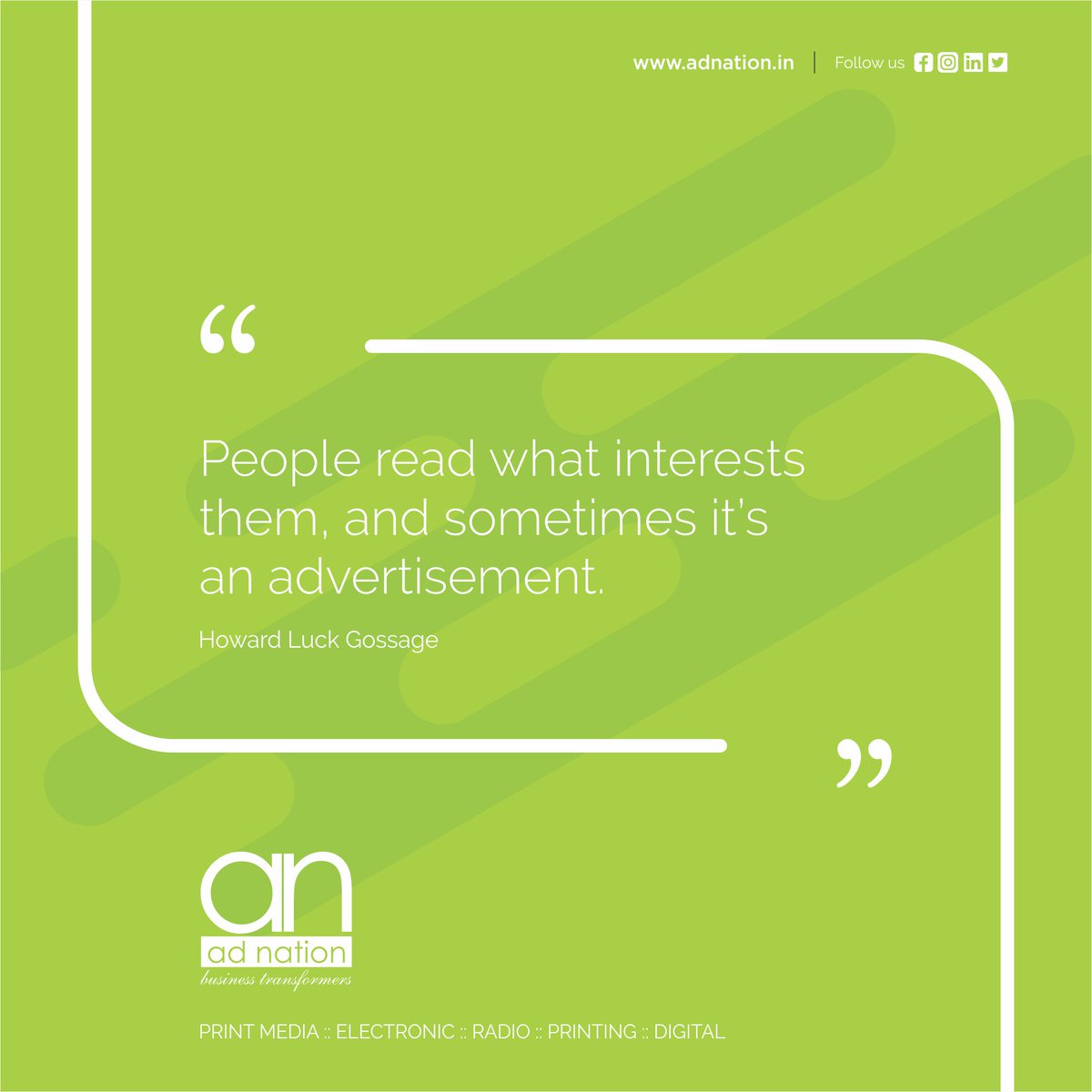 "People read what interests them, and sometimes it's an advertisement."
- Howard Luck Gossage

𝐚𝐝 𝐧𝐚𝐭𝐢𝐨𝐧 - 𝐛𝐮𝐬𝐢𝐧𝐞𝐬𝐬 𝐭𝐫𝐚𝐧𝐬𝐟𝐨𝐫𝐦𝐞𝐫𝐬
Phone: 0172-4604699
Mobile: 092565-14683
adnation.in

☑️ Print Media☑️ Electronic☑️ Radio☑️ Printing
☑️ Digital