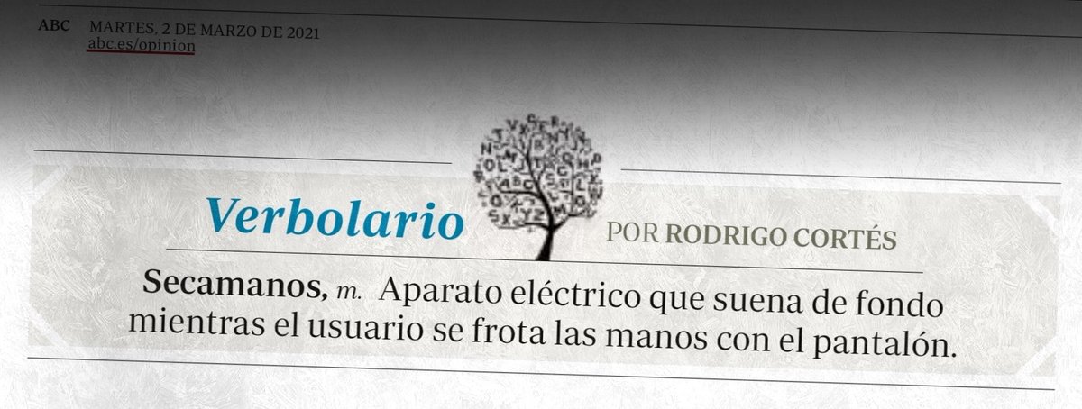 Verbolario's tweet photo. «Secamanos»; 2/marzo/2021: voz n° MMXXVI @rodrigocortes https://t.co/moNclIAusY