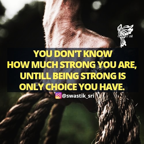 Be the strongest person mentally, physically and emotionally in all way. 

#Strong #StrongerTogether2021 #strongwoman