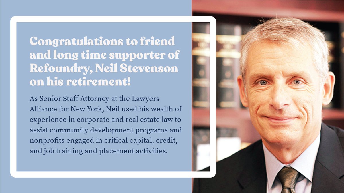 Refoundry (@refoundry) on Twitter photo We're sending a heartfelt congratulations to friend & long time supporter of Refoundry, Neil Stevenson. Neil celebrates his recent retirement from <a href="/LawyersAlliance/">Lawyers Alliance</a> where he stewarded LANY's Economic Opportunity program. We wish him well on this next, well-deserved chapter! We're sending a heartfelt congratulations to friend & long time supporter of Refoundry, Neil Stevenson. Neil celebrates his recent retirement from <a href="/LawyersAlliance/">Lawyers Alliance</a> where he stewarded LANY's Economic Opportunity program. We wish him well on this next, well-deserved chapter!