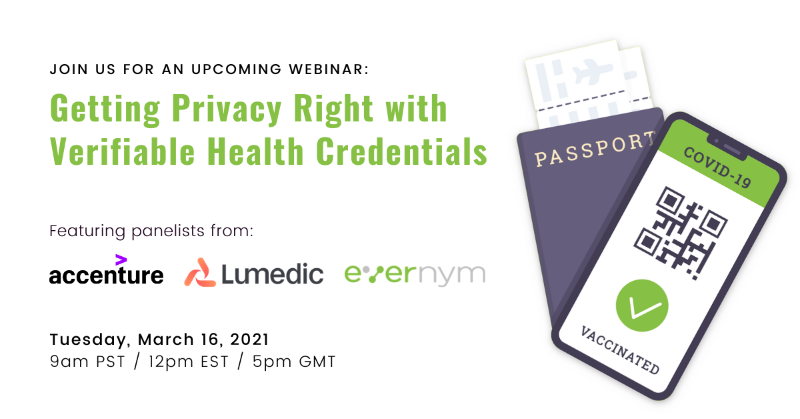 evernym's tweet photo. What are the biggest challenges facing verifiable health credentials, and how can we maximize security, preserve privacy, and ensure global interoperability?

Join us for a webinar next Tuesday, where panelists from @Accenture, @LumedicInc, and @Evernym will share their thoughts: