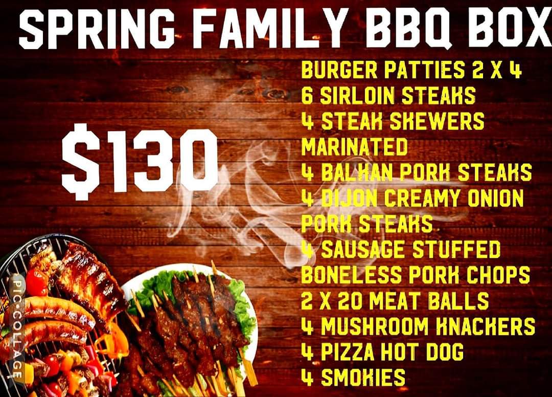 ......and here it is...
SPRING FAMILY BBQ BOX $130
Start your season with incredible savings and fresh, healthy, tasty meats raised right here.
We slaughter weekly, this is a FRESH MEAT BOX made for YOU.
Allow 2 to 3 weeks to fill your order.
Call (587) 273 3838 to order