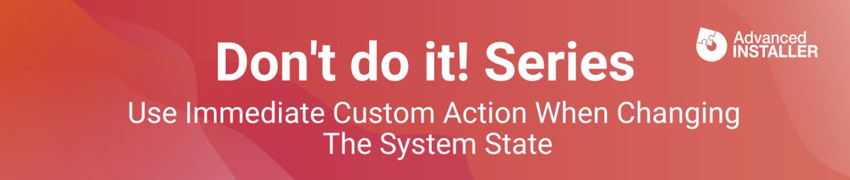 advinst's tweet photo. 🛑Stop yourself from using #CustomActions When Changing the System State.
Why? We have the answer here --> https://t.co/O4iMVNoJ6P
#windowsinstaller #system #developers https://t.co/l5EEKtuN75