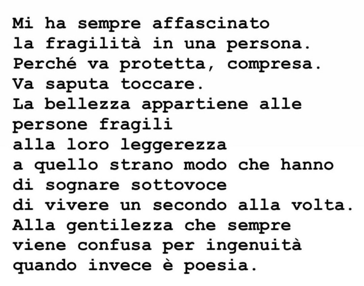 Mi ha sempre affascinato la fragilità in una persona.