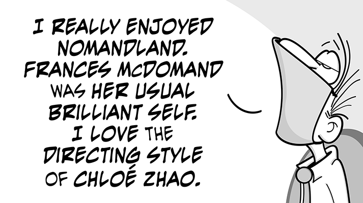 In this week's new comic, James talks about the film, Nomadland. #462 - Act Naturally.
To read the full comic, click on the link below:

filmsvsmoviescomic.com/comic/462-act-…
#filmsvsmoviescomic #donjmorgan