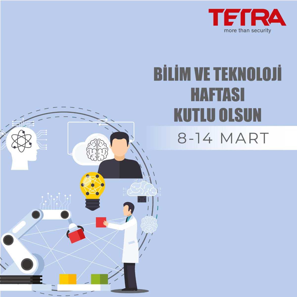 8-14 Mart Bilim ve Teknoloji Haftası kutlu olsun! #bilim #teknoloji #tetrabilişim
