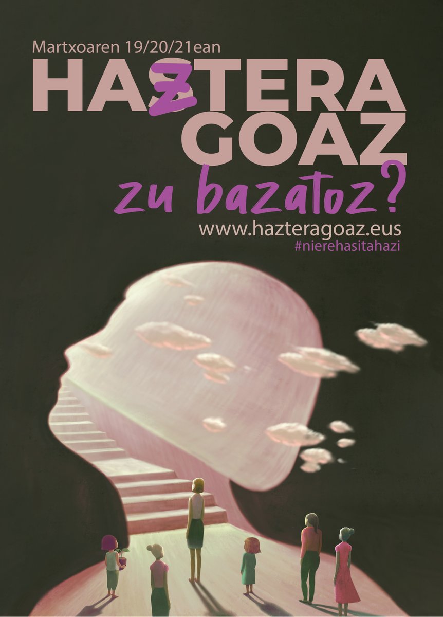Haztera goaz
Zu bazatoz?
hazteragoaz.eus
#nierehasitahazi