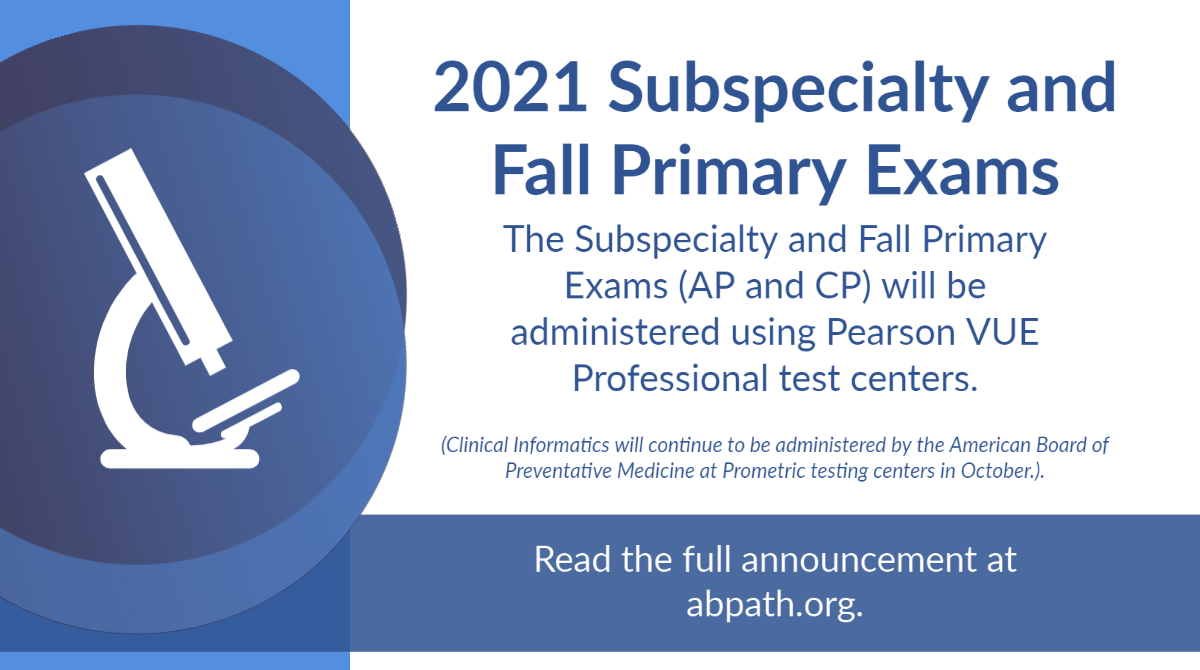 TheABPath's tweet photo. ABPath has announced the 2021 Subspecialty and Fall Primary Exams (AP and CP) will be administered using Pearson VUE Professional test centers. Read the full announcement at https://t.co/qYUdoM2j7o
#pathboards #pathology #ABPathcertified https://t.co/YiE2NQqU2Y