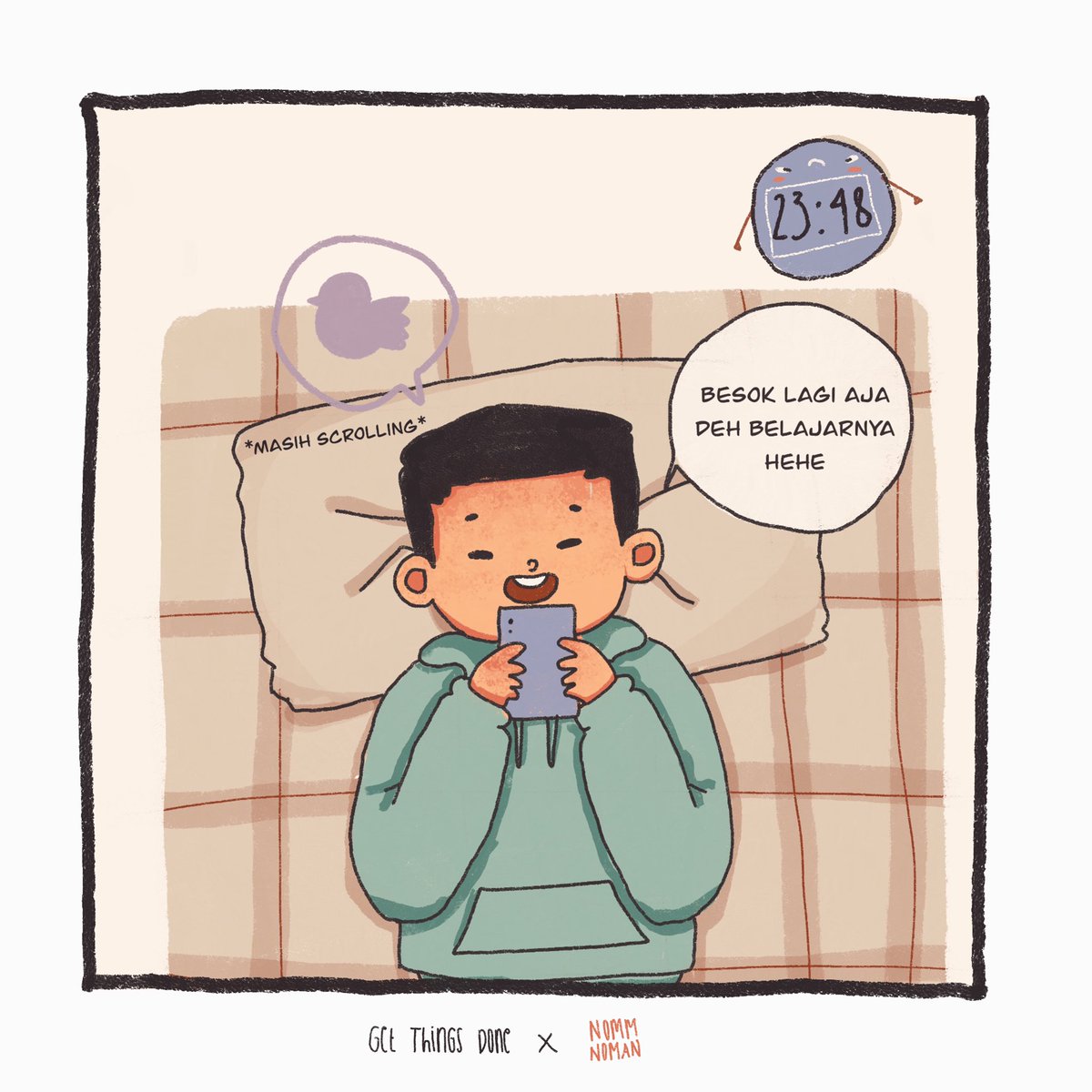 1 menit buat niat
5 menit awal benar-benar berusaha
Mulai capek
Selanjutnya bisa diisi sendiri
Mencoba memvisualisasikan keseharian mas mas di balik akun @getthings_done #artidn