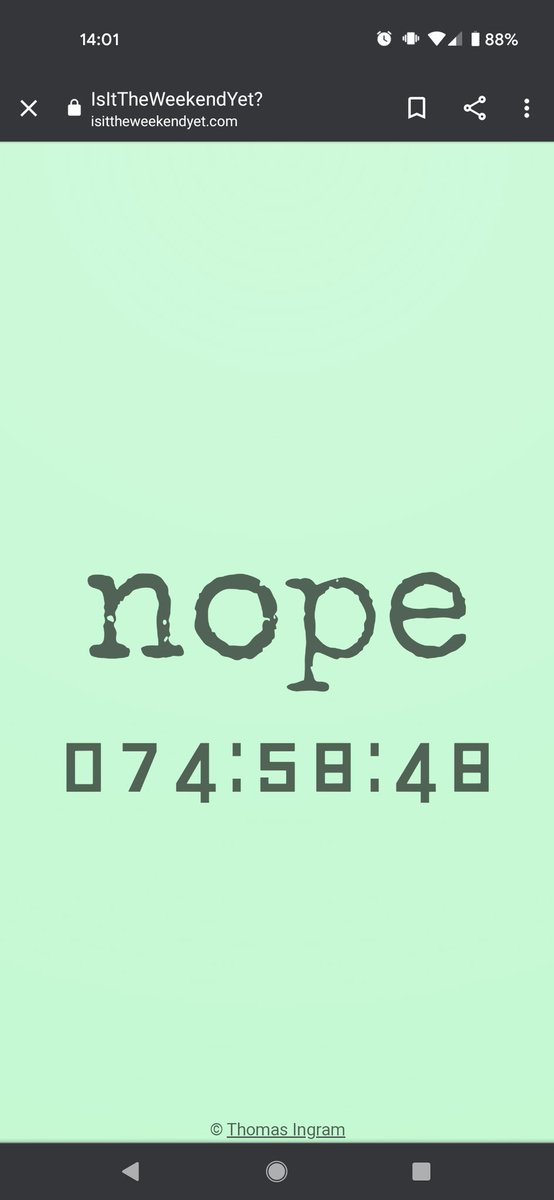 manekinekko's tweet image. #isittheweekendyet

isittheweekendyet.com