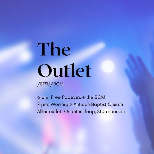 Tonight is going to be amazing! First we’re meeting at the BCM for FREE Popeyes Chicken Sandwiches!! Then we’re heading over to Antioch Baptist Church for worship at 7pm! After the Outlet we’re going to Quantum Leap and it’s just $10! Go to etsubcm.org to sign up!
