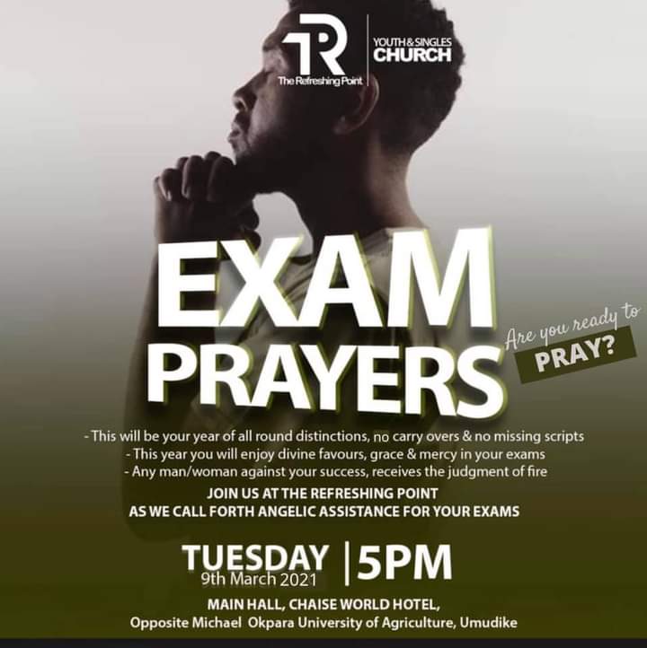 Are you ready to PRAY?

EXAM PRAYERS

JOIN US AT THE REFRESHING POINT AS WE CALL FORTH ANGELIC ASSISTANCE FOR YOUR EXAMS

#TheRefreshingPoint 
#AlwaysRefreshing 
#ExamPrayers