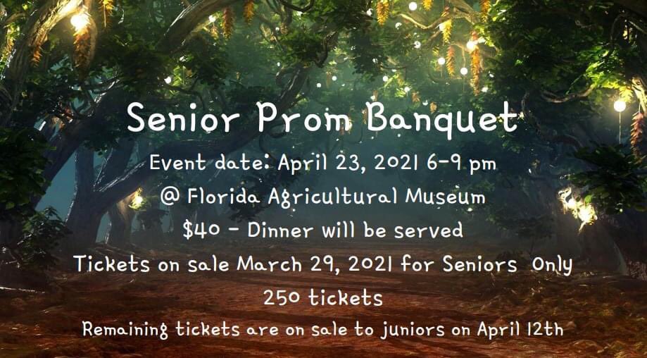 Senior Prom Banquet: Tickets will go on sale on March 29th for seniors only and then any remaining will be open to Juniors to purchase on April 12th. There are only 250 tickets for this event. A COVID waiver will be required to purchase a ticket.