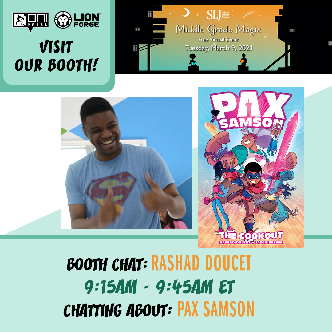 OniPress's tweet photo. Good morning @sljournal #MiddleGradeMagic! Starting in 15 minutes we'll be chatting with #PaxSamson creator @RashadDoucet on following your passion, the talents we struggle to refine, and serving the community. Join us in the Oni-Lion Forge booth: https://t.co/qUCquoXy84 https://t.co/S5Cw1XGTKT