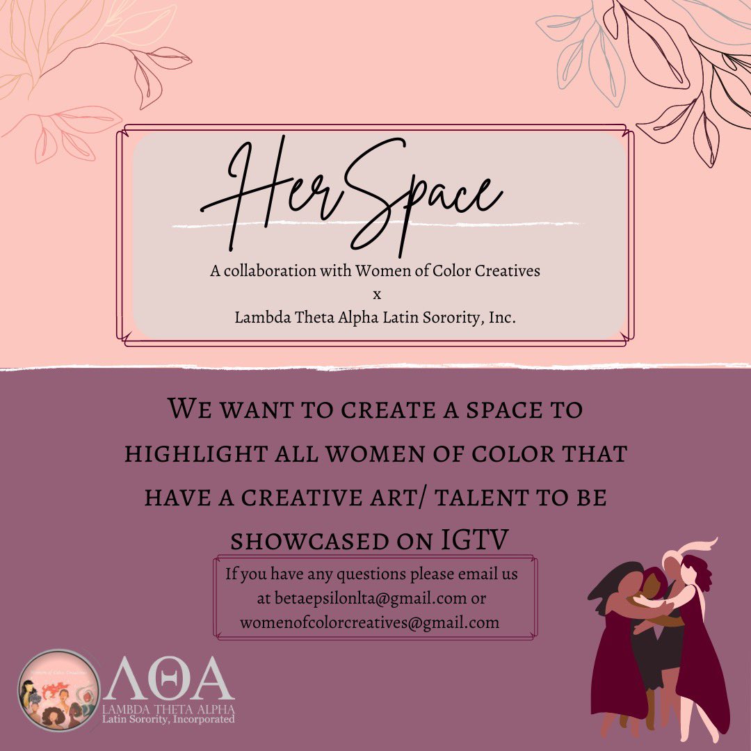 lta_betaepsilon's tweet photo. The Beta Epsilon Chapter of Lambda Theta Alpha Latin Sorority, Inc. and the Women of Color Creatives are looking to host an IGTV series called “HerSpace” where we feature students of color who identify as womxn that have an art or talent that they would like to be showcased. https://t.co/KvseH7E8xA