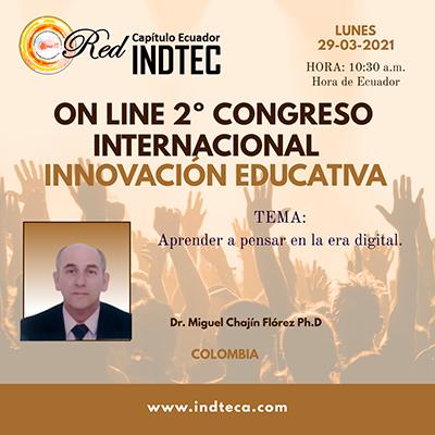 indtecca's tweet photo. 2º Congreso Internacional de Innovación educativa 2021.
Inscríbete aquí: https://t.co/XOmay0ekzT
Conferencista: Dr. Miguel Chajín Flórez.
Tema: Aprender a pensar en la era digital.
Fecha: 29-03-2021 - Hora: 10:30 am
#indtec #redindtec #YoSoyIndtec #CongresoInternacional https://t.co/12ELYNxxBp