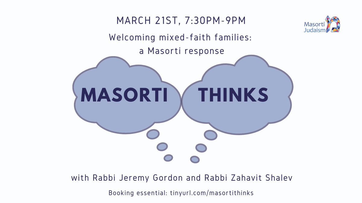 We are delighted to launch the next instalment in our Masorti Thinks series: Welcoming Mixed-Faith Families: a Masorti Response, with <a href="/RabbiJeremy/">Jeremy Gordon</a> and Rabbi Zahavit Shalev. Book your tickets here: tinyurl.com/masortithinks