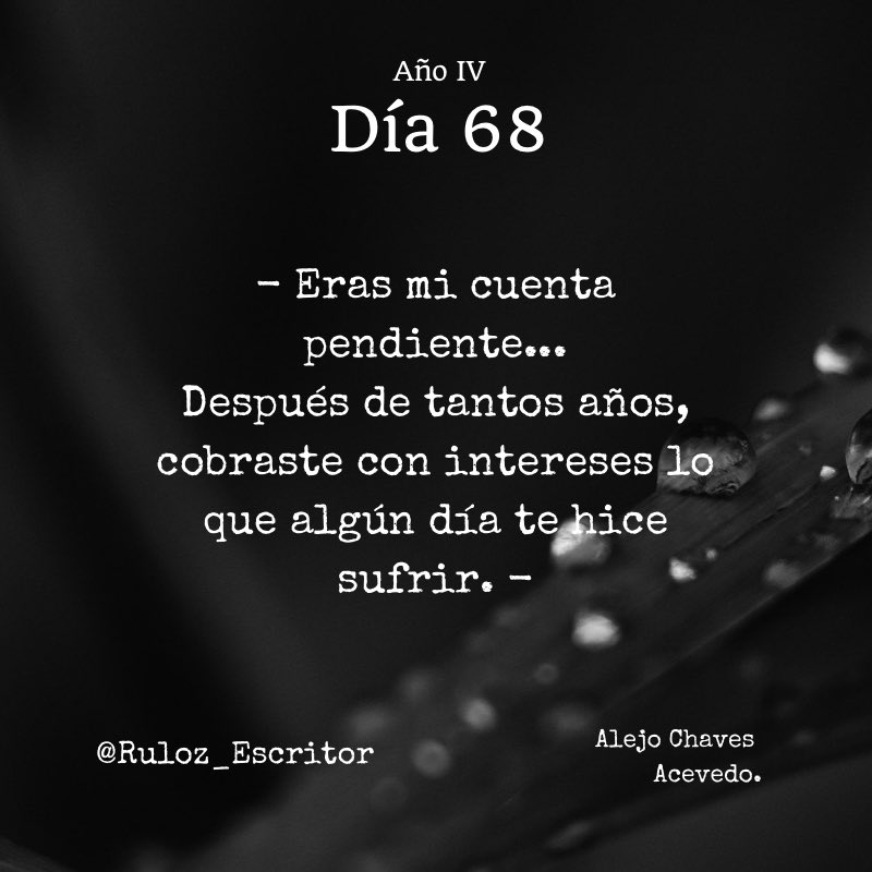 TheRuloz's tweet photo. Día 68:
- Eras mi cuenta pendiente...
Después de tantos años, cobraste con intereses lo que algún día te hice sufrir. -

#RulozEscritor #Ruloz_Escritor https://t.co/fydyZZ3pxS