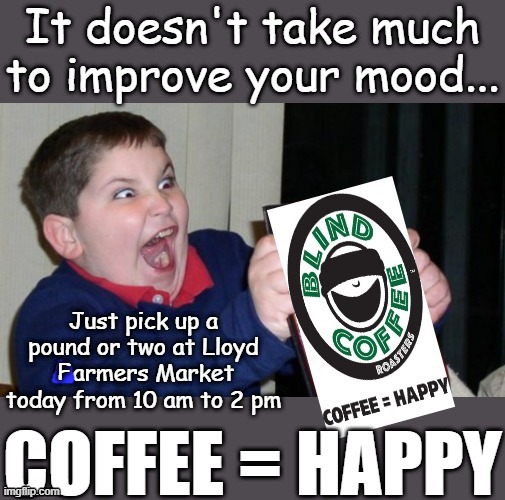#tuesdaymood #coffee #happy #lloydfarmermarket #happinessoverload #portland #coffeeroaster #oregon
We know where happiness is.  It's in a bag of our coffee. 
 Come and see us.  We will be at Lloyd Farmers Market from 10 am to 2 pm today.
COFFEE = HAPPY
blindcoffeeroasters.com