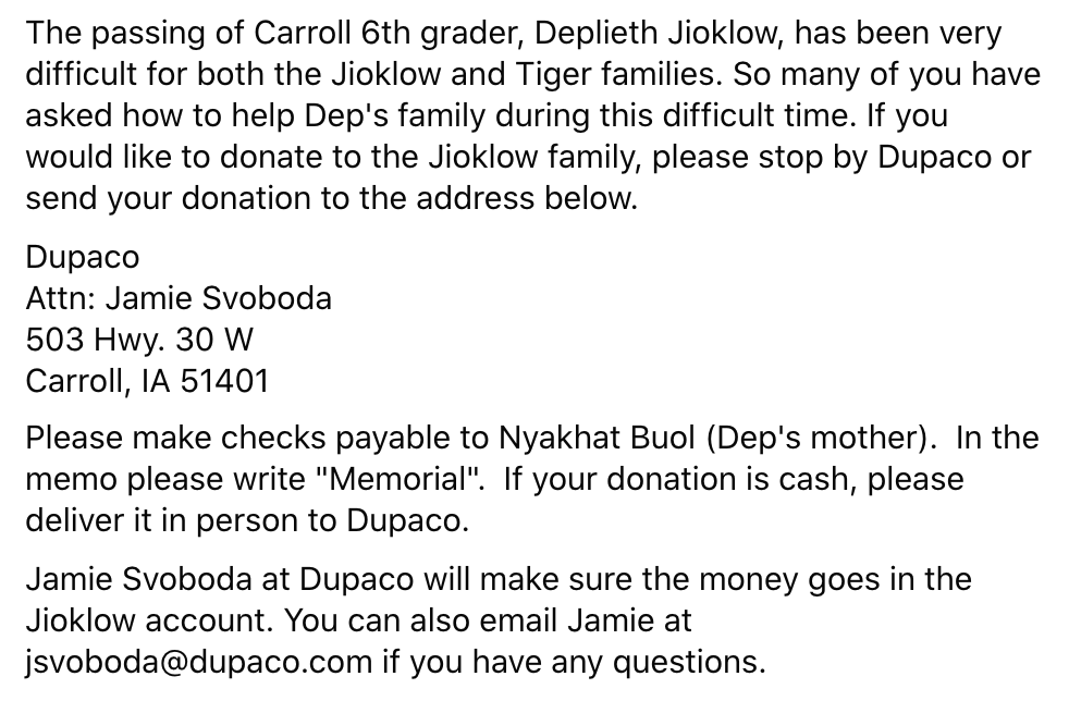 The passing of Carroll 6th grader, Deplieth Jioklow, has been very difficult for both the Jioklow and Tiger families. So many of you have asked how to help Dep's family during this difficult time. Read more below.
