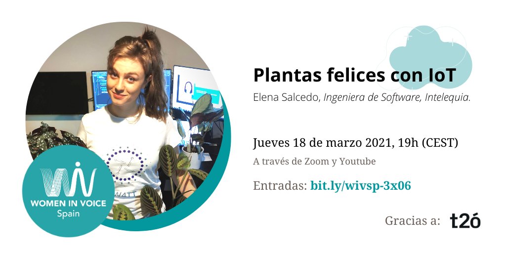 #NewEvent #VoiceTech Plantas felices con #IoT

<a href="/ESalcedoo/">Elena Salcedo</a>, Ingeniera de Software en <a href="/intelequia/">Intelequia</a> nos cuenta cómo el Internet of Things y las interfaces #conversacionales nos ayudan a cuidar plantas🪴
📅 18 marzo 2021
⏰ 19pm España (CET) 12pm México (CDT)
🎟️bit.ly/wivsp-3x06