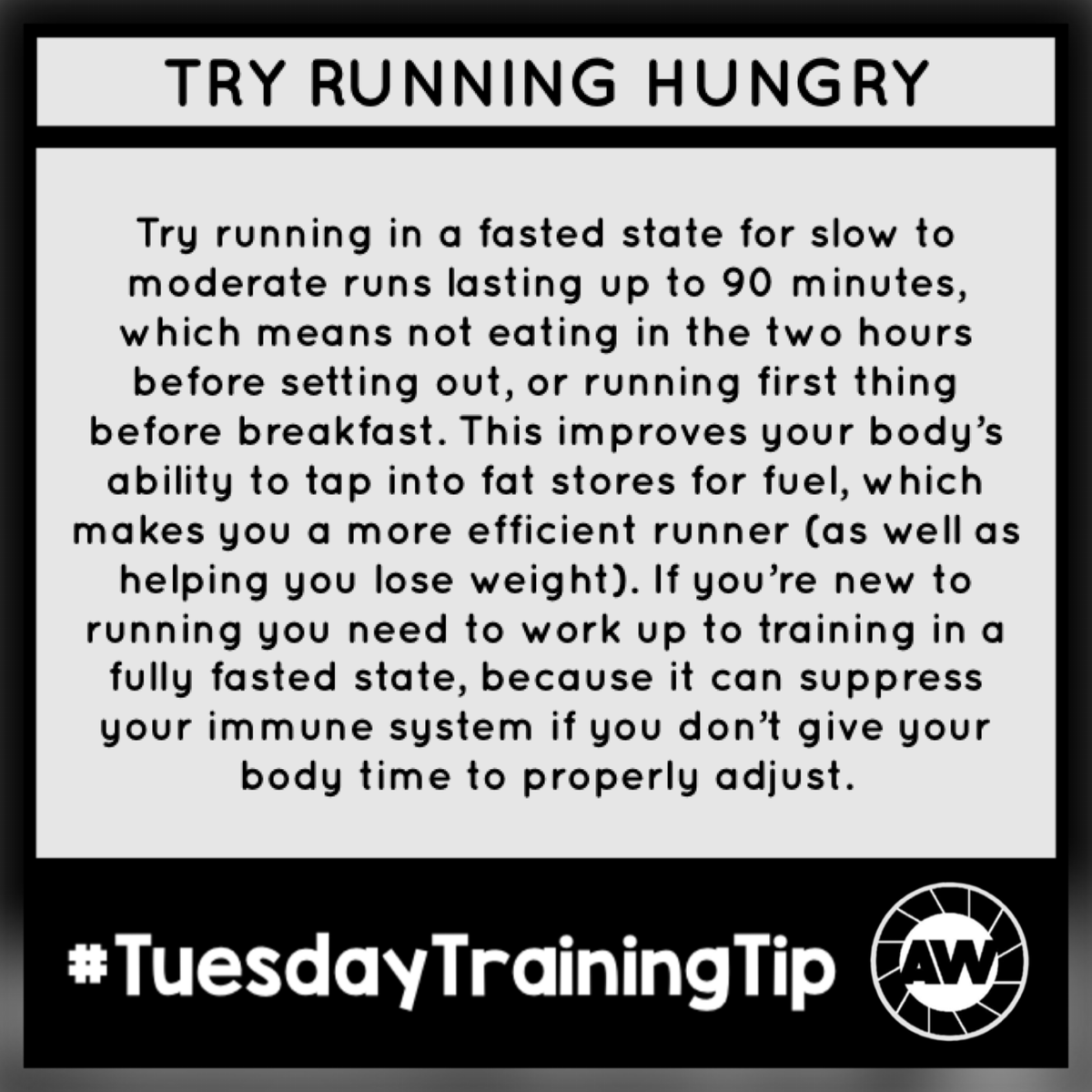 AWRunFitness's tweet photo. #TuesdayTrainingTips - TRY RUNNING HUNGRY
Try running in a fasted state for slow to moderate runs lasting up to 90 minutes, which means not eating in the two hours before setting out, or running first thing before breakfast.
@UKRunChat #UKRunChat #TeamAW @TrueSapien https://t.co/Q3mB20aBFI