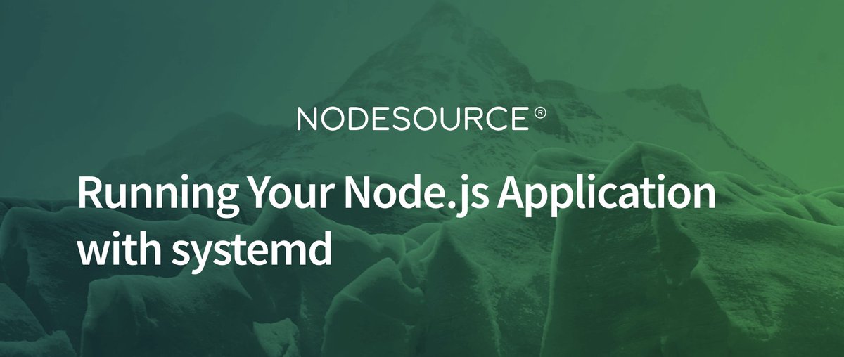 NodeSource's tweet photo. Running Your Node.js Application with Systemd 🤩 #KnowYourNode https://t.co/cQ3fLSNwpD https://t.co/1aHjtLixru