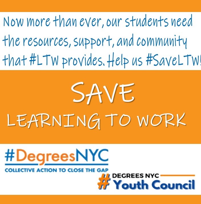 Now more than ever, our students need the resources, support, and community that #LTW provides. Help us #SaveLTW #ProtectLTW 
#DegreesNYC
