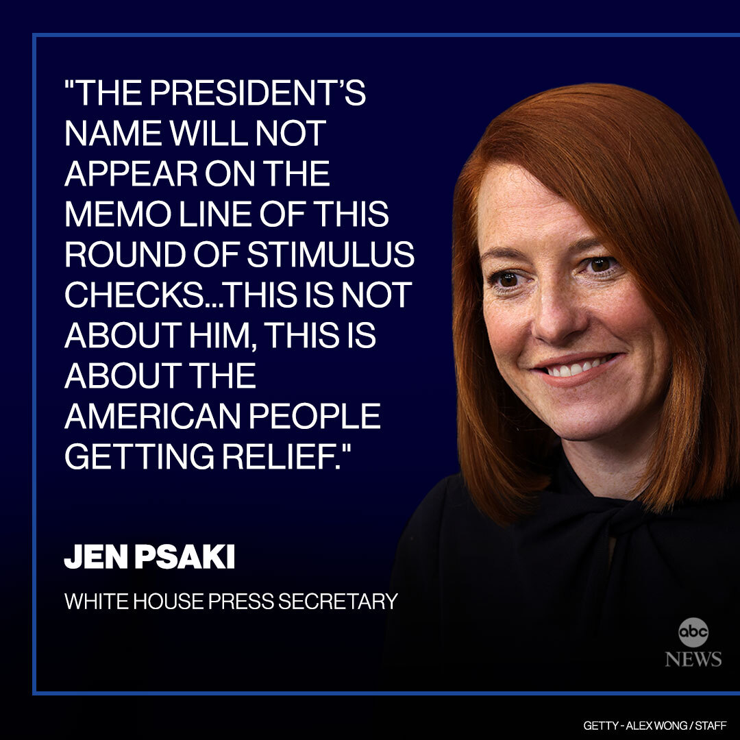 Press sec. Jen Psaki confirms stimulus check payments will not have Pres. Biden's name on them, as stimulus checks under Pres. Trump did: "This is not about him, this is about the American people getting relief." abcn.ws/3cgZ3P1