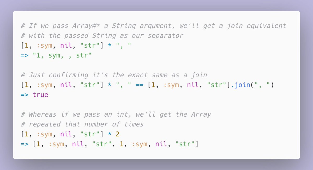 9/ Ninth day: Almost forgot about this with all the  @wnb_rb excitement today!Array#* behaves differently based on arg type - join for Strings and mult for ints.I knew about ints, but the String behavior is new to me. Unsure I find it more readable than Array#join... thoughts?