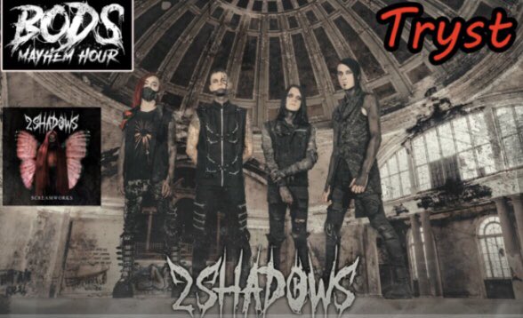 rockshoprecords's tweet image. Shout out to @Bod247 for their interview with Tryst from @2Shadowsband and their coverage of the NEW SINGLE "Screamworks" Be sure to check out the ENTIRE interview!  youtube.com/watch?v=SWjUw-…
.
.
.
#2shadows #bodsmayhemhour #screamworks