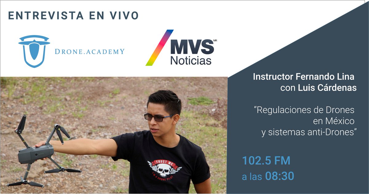 DronesAcademy's tweet photo. Nuestro instructor Fernando Lina estará en entrevista en @MVSNoticias  con Luis Cárdenas a las 08:30 de la mañana, hora #CDMX en el 102.5 FM, hablando sobre las #regulaciones de #drones en #México y los infames sistemas #antidrone vistos durante las manifestaciones del #8M. https://t.co/yLrkDjqJzY