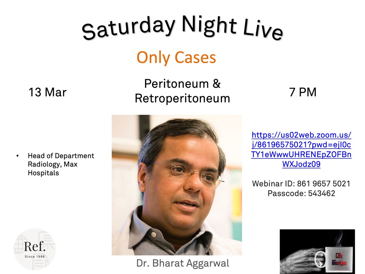 REF_INDIA's tweet photo. Mar 13, 2021 07:00 PM India
REF - Cafe Roentgen - Saturday Webinar #212
Only Cases - Peritoneum & Retroperitoneum
Dr. Bharat Aggarwal
https://t.co/xd02xby5df
Webinar ID: 861 9657 5021
Passcode: 543462
#ref #radwebinars #peritoneum #retroperitoneum #abdominalimaging https://t.co/hGVJja72gg