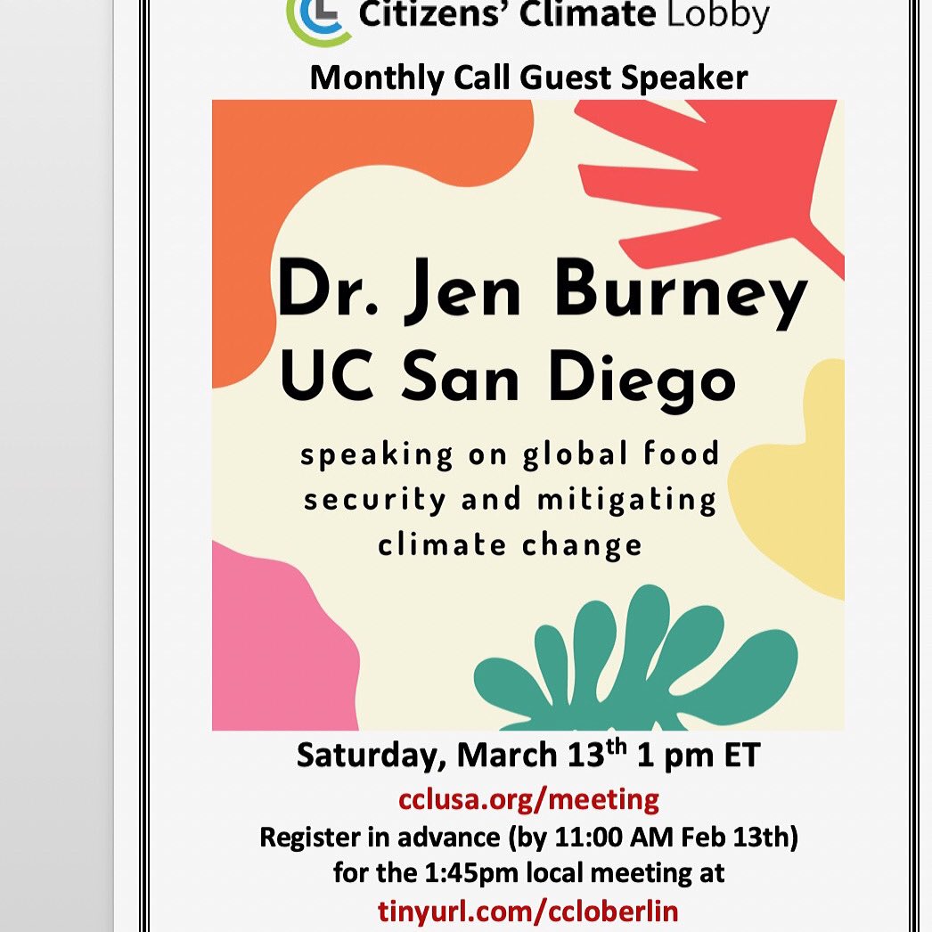 OberlinCCL's tweet photo. Oberlin Chapter of CCL Monthly Meeting Guest Speaker, the fab Dr. Jen Burney - speaking on global food security and mitigating climate change. Saturday, March 13th 1 pm ET https://t.co/PXdzIgV4oX. #priceonpollution #bipartisanclimate @jaburney https://t.co/lVscjzvkuv