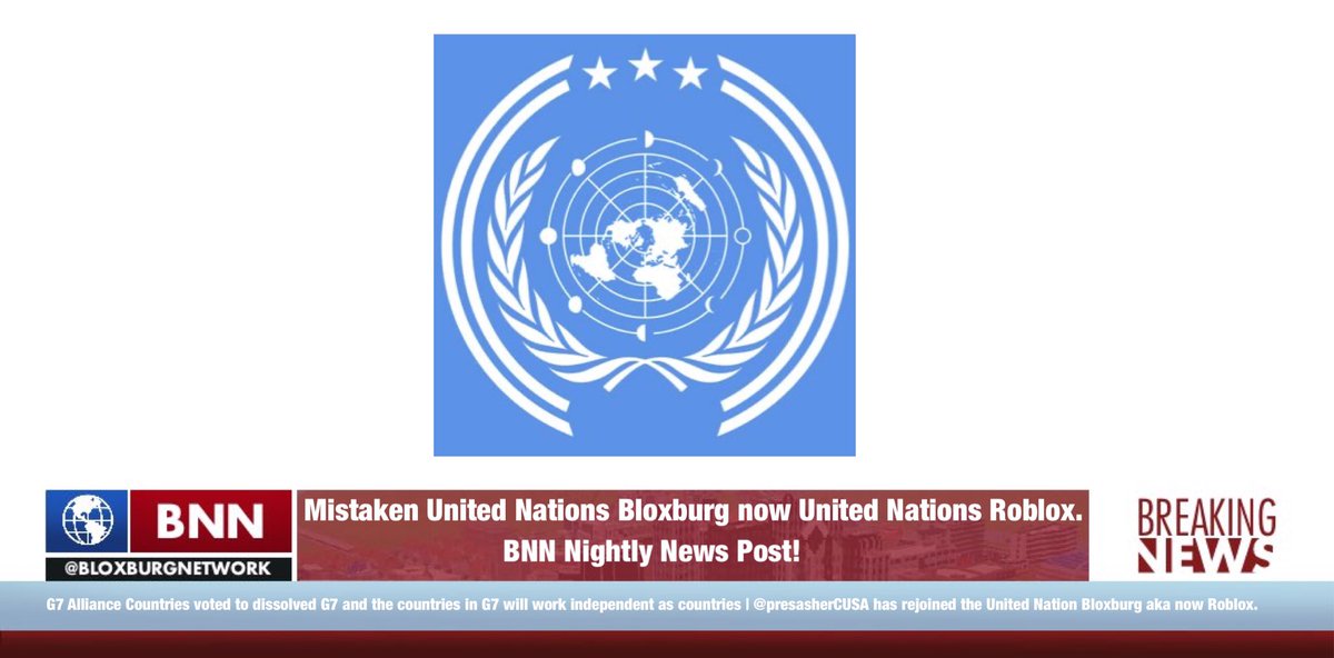 #NightlyNewsBNN: Today on BNN Nightly News, this other Bloxburg United Nation, @NationsBloxburg apologized to people that they didn’t know <a href="/UnitedBloxburg/">United Bloxburg</a> existed and the owner who made it didn’t know when he created the account and changed it to United Nations Roblox now.