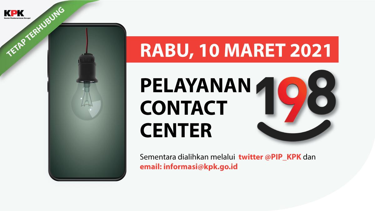 KPK_RI's tweet photo. Tetap Terhubung.
Hari ini layanan Call Center KPK 198 hanya dapat diakses melalui twitter @PIP_KPK dan email: Informasi@kpk.go.id. Layanan Call Center dapat diakses kembali pada Jumat, 12 Maret 2021 Pukul 08.00 - 17.00. #pipkpk #pelayananpublikkpk https://t.co/JAJi5NrrWw
