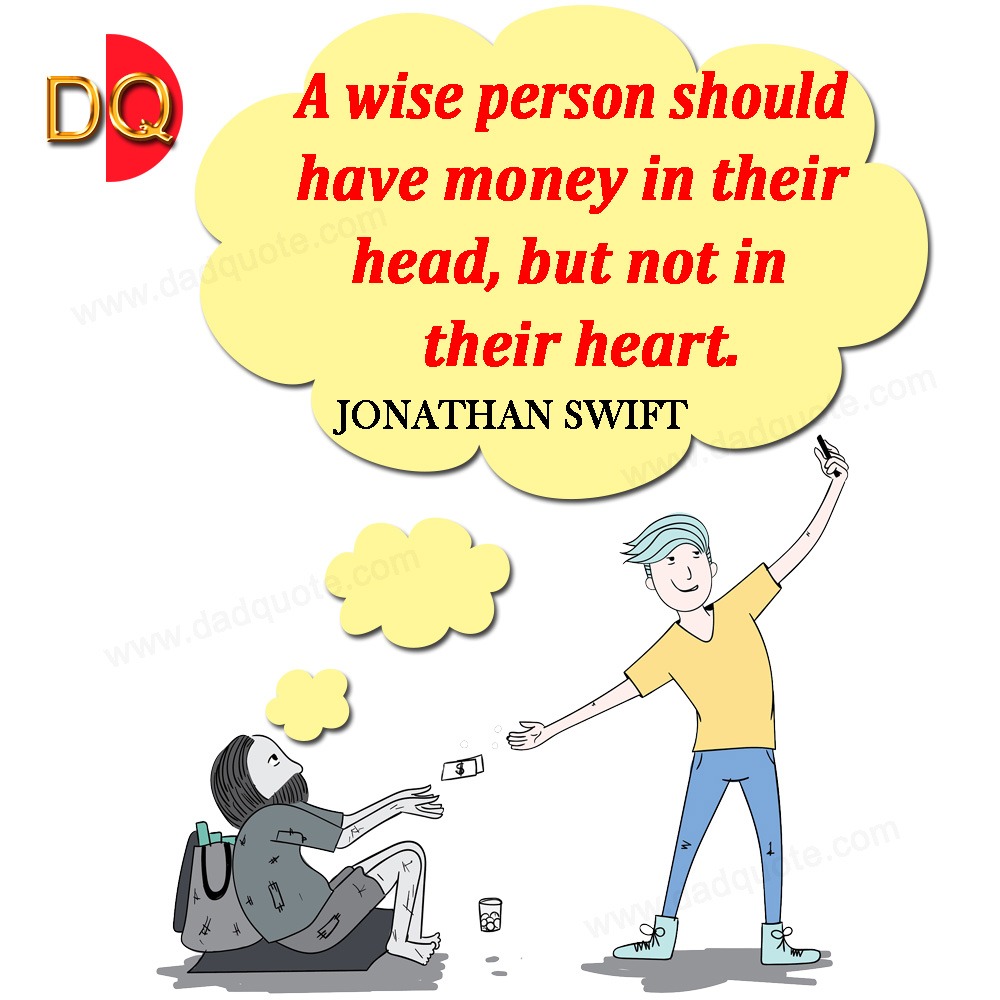 quote_dad's tweet photo. A wise person should have money in their head, but not in their heart.
- JONATHAN SWIFT
https://t.co/DKFhbudFql #wednesdaythought #WednesdayMotivation https://t.co/DNYXwHYqs2