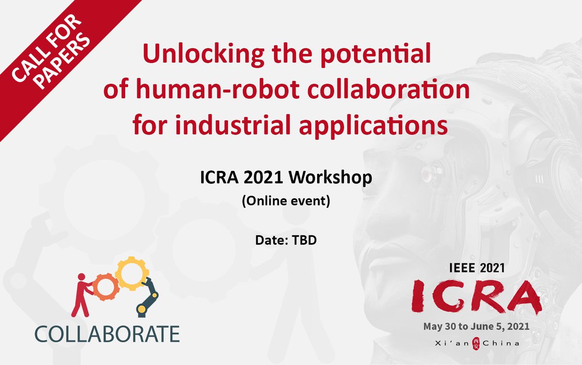 📢 CALL FOR PAPERS! Submit your contribution to our workshop in #ICRA2021 until April 15th! 📅 See the call here--> icra2021.collaborate-project.eu @collaborate_eu #CFP #icra2021 #workshop #hrc