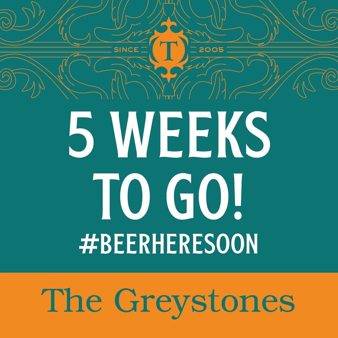 TheGreystones's tweet image. #5weekstogo #beerheresoon
