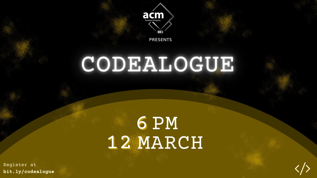 acmiiitd's tweet image. Hi All! 👋
ACM-IIITD invites you all to its very first event of this session in the coming week! You all have coded in different programming languages but have you mastered them? Try them now!
Register at: bit.ly/codealogue
@ponguru @RatnRajiv @IIITDelhi