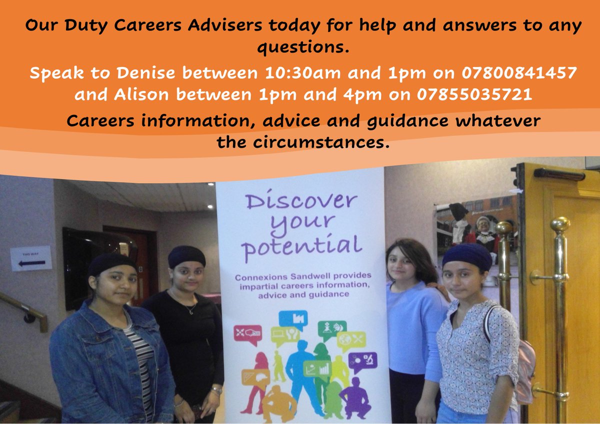 Careers Information, Advice and Guidance from Connexions Sandwell Personal Advisers. Call Denise or Alison between 10:30am and 4pm <a href="/sandwellcouncil/">Sandwell Council</a> <a href="/SHAPESandwell/">SHAPE Sandwell</a>
<a href="/SandwellYouth/">Sandwell Youth Service</a>