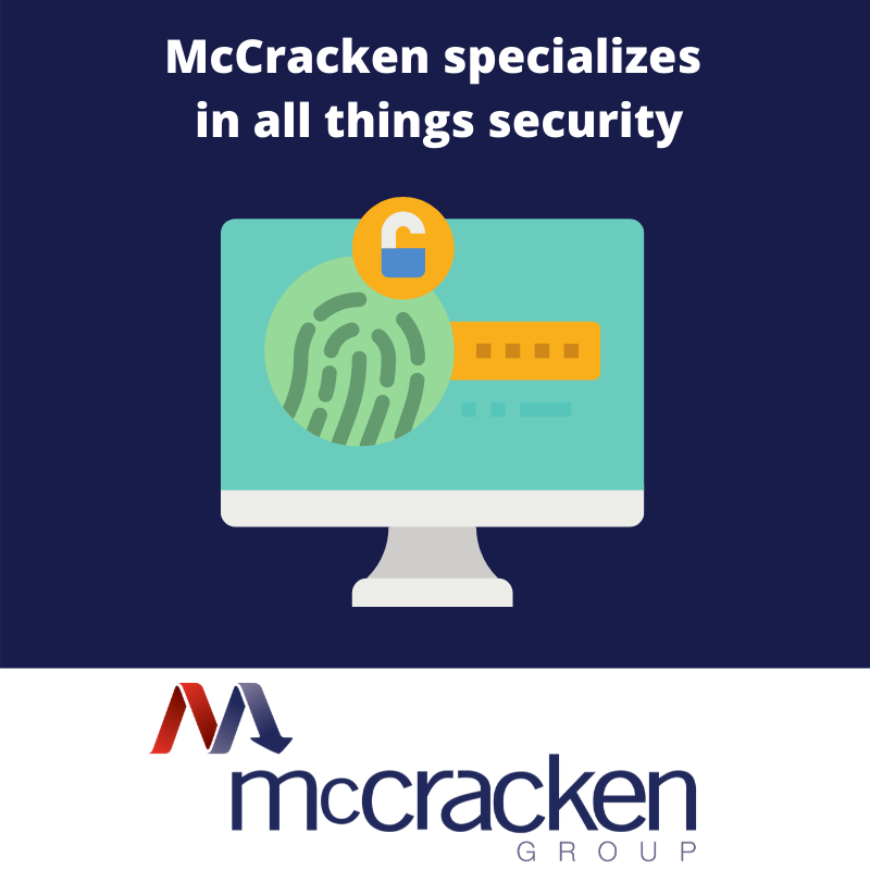 What does security mean for YOUR company? No matter if you need user awareness testing, penetration tests, incident response, or managed services, McCracken has your back! Find out how we can help your business at mccrackengrp.com. #McCrackenKnowsSecurity
