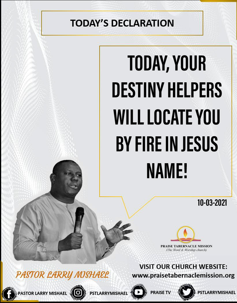 pstlarrymishael's tweet photo. Today March 10 2021,I Declare TODAY, YOUR DESTINY HELPERS WILL LOCATE YOU BY FIRE IN JESUS NAME!
#Todaysdeclarations #propheticdeclarations #prophecytime #prayerfor2021 #YearOfGlory #pstlarrymishael #pstanitamishael #PraiseTabernacleMission https://t.co/60TnP97anz