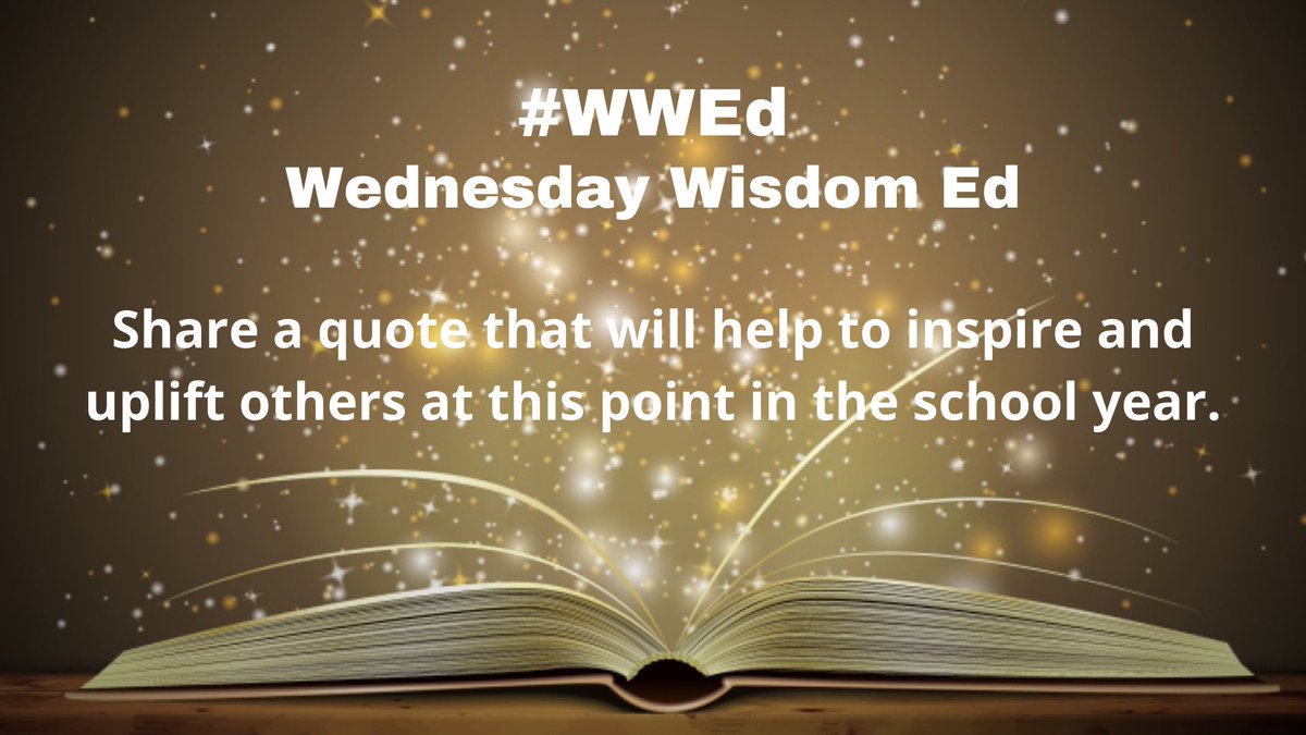 Anytime today, join #WWEd (Wednesday WISDOM Ed)! 1/ RT this tweet & reply to it. 2/ See the graphic below for our focus. 3/ Add #WWEd to your tweet. 4/ Tag 5+ others in your tweet. @LisaMLove1996 @nadine1osborne @WhitneyMarie_F @nurture_inspire @edu_ivers @jenquattrucci