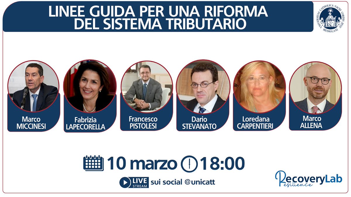 Unicatt's tweet image. #10marzo Continua il ciclo di incontri promosso dal #RecoveryLab. Oggi (ore 18.00) parliamo di Linee guida per una riforma del sistema tributario con Marco Miccinesi, Fabrizia Lapecorella, Francesco Pistolesi, @d_stevanato, Loredana Carpentier e  Marco Allena
