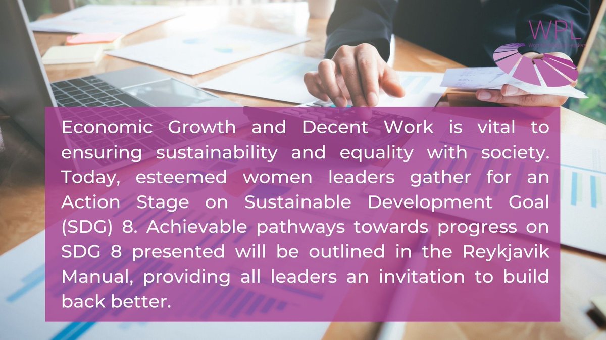 WPLeadersOrg's tweet photo. Economic Growth and Decent Work is vital to ensuring sustainability and equality. Today, women leaders gather for an #ActionStage on #SDG8. Achievable pathways will be outlined in the #ReykjavíkManual, providing leaders an invitation to build back better. https://t.co/eaW2hH8Z8x
