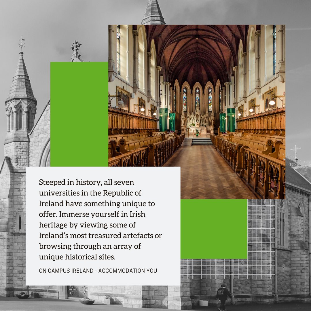 Steeped in history, all seven universities in the Republic of Ireland have something unique to offer. Immerse yourself in Irish heritage by viewing some of Ireland’s most treasured artefacts or browsing through an array of unique historical sites.

Visit: oncampus.ie