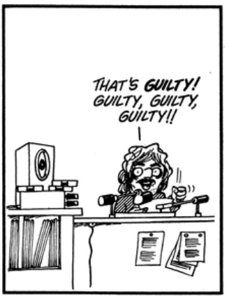 Doonesbury cartoon: Mark Slackmeyer says "That's guilty! Guilty, guilty, guilty!!"